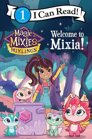 Magic Mixies: Welcome to Mixia! de Mickey Domenici