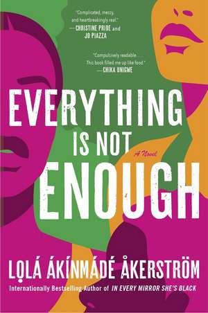 Everything Is Not Enough de Lolá Ákínmádé Åkerström