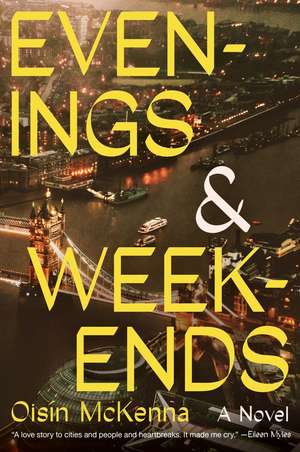 Evenings and Weekends de Oisín McKenna