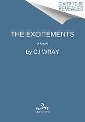 The Excitements de Cj Wray