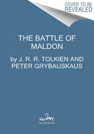 The Battle of Maldon: Together with the Homecoming of Beorhtnoth de J. R. R. Tolkien