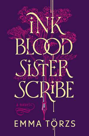 Ink Blood Sister Scribe: A Novel de Emma Törzs