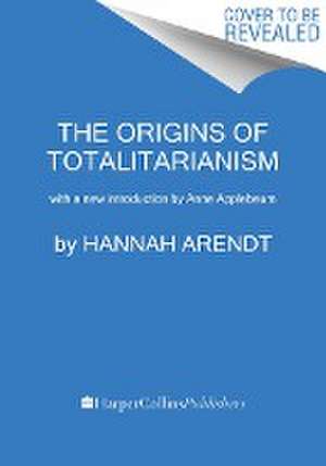 The Origins of Totalitarianism de Anne Applebaum