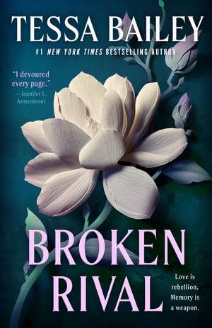 Broken Rival de Tessa Bailey