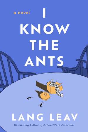 I Know the Ants de Lang Leav