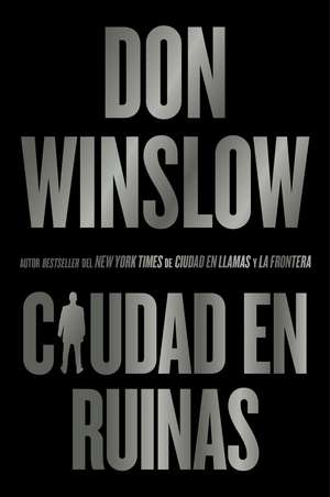 Ciudad En Ruinas de Don Winslow
