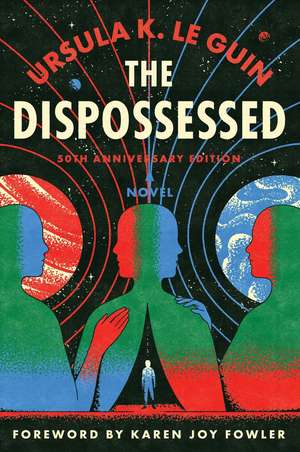 The Dispossessed [50th Anniversary Edition] de Ursula K. Le Guin