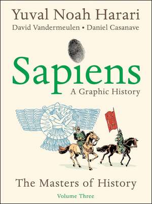 Sapiens: A Graphic History, Volume 3 de Yuval Noah Harari