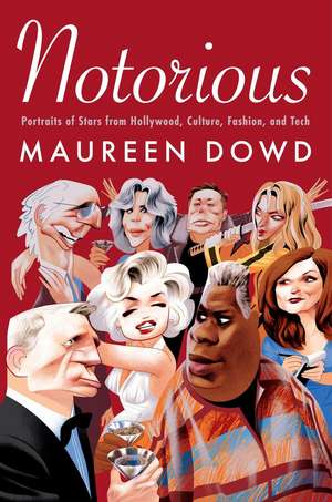 Notorious de Maureen Dowd