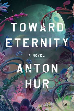 Toward Eternity de Anton Hur