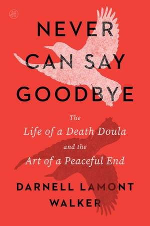 Never Can Say Goodbye de Darnell Lamont Walker