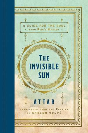 The Invisible Sun de Attar