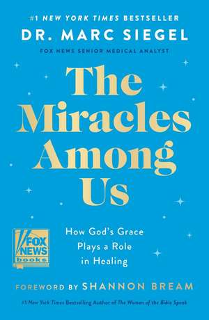 The Miracles Among Us de Siegel