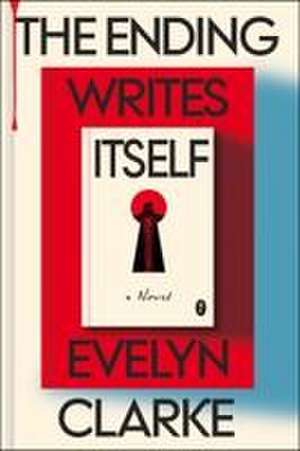The Ending Writes Itself de Evelyn Clarke