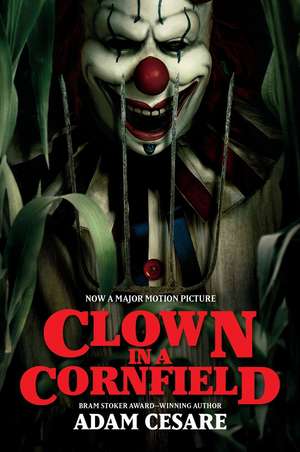 Clown in a Cornfield Movie Tie-In Edition de Adam Cesare