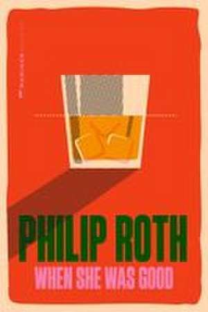 When She Was Good de Philip Roth