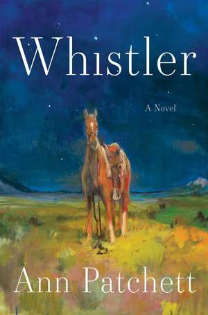 Whistler de Ann Patchett
