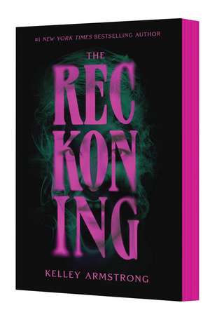 The Reckoning de Kelley Armstrong