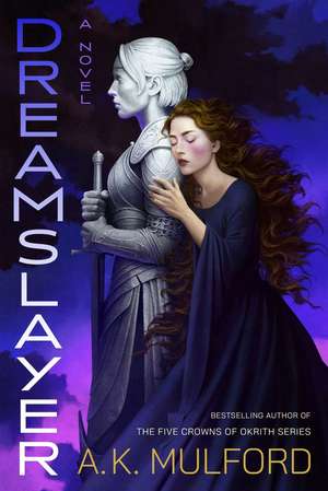 Dreamslayer de A K Mulford