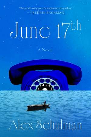 June 17th de Alex Schulman