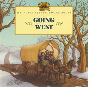Going West de Laura Ingalls Wilder