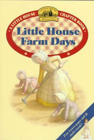 Little House Farm Days de Laura Ingalls Wilder