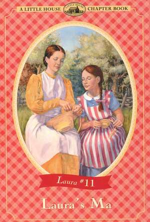 Laura's Ma de Laura Ingalls Wilder