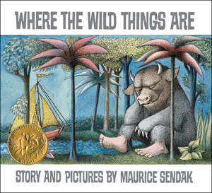 Where the Wild Things Are: A Caldecott Award Winner de Maurice Sendak