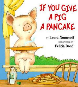 If You Give a Pig a Pancake Big Book de Laura Joffe Numeroff