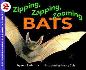 Zipping, Zapping, Zooming Bats de Ann Earle