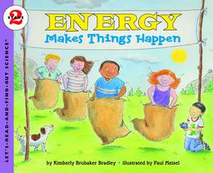 Energy Makes Things Happen de Kimberly Bradley