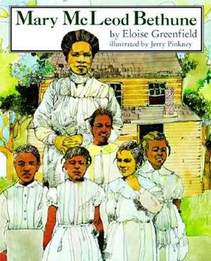 Mary McLeod Bethune de Eloise Greenfield