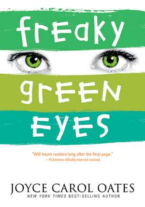 Freaky Green Eyes de Joyce Carol Oates