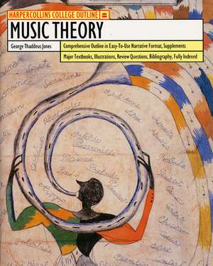 HarperCollins College Outline Music Theory de George T. Jones