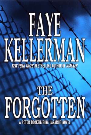 The Forgotten: A Peter Decker/Rina Lazarus Novel de Faye Kellerman