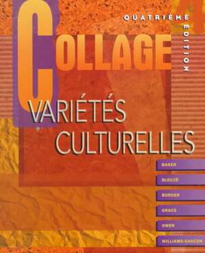 Vari?t's Culturelles to Accompany Collage: R?vision de Grammaire de Lucia F. Baker