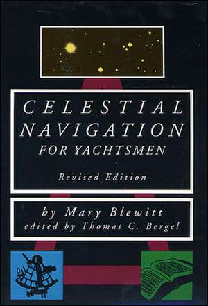 Celestial Navigation for Yachtsmen de Mary Blewitt