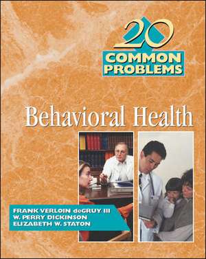 20 Common Problems in Behavioral Health de Frank Degruy