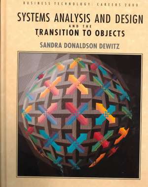 Systems Analysis and Design and the Transition to Objects de Sandra Donaldson Dewitz