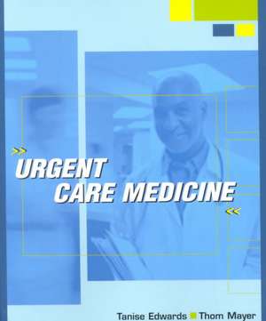 Urgent Care Medicine de Tanise I. Edwards