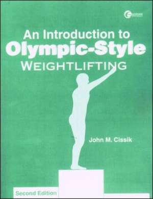 Lsc Cpsx (Texas A & M University): Lsc Cps9 (Texas A&m) Intro to Olympic Style Weightlifting de John Cissik