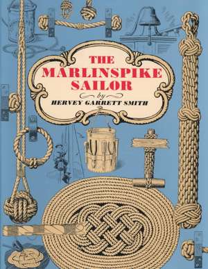 The Marlinspike Sailor de Hervey Smith