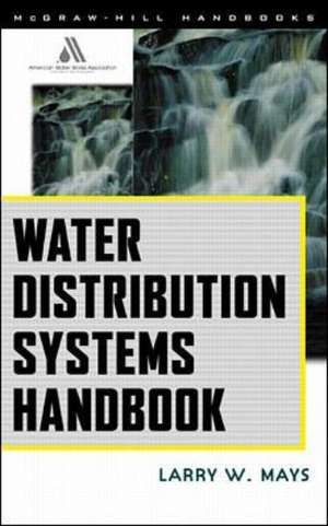 Water Distribution System Handbook de Larry Mays