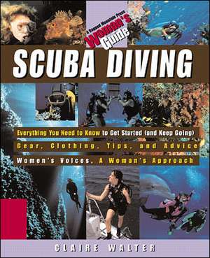 Scuba Diving: A Woman's Guide de Claire Walter