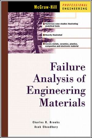 Failure Analysis of Engineering Materials de Charles Brooks