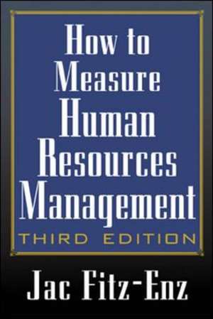 How to Measure Human Resource Management de Jac Fitz-enz