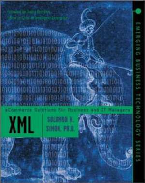 XML: Foundations for Enterprise E-Business Solutions de Hank Simon