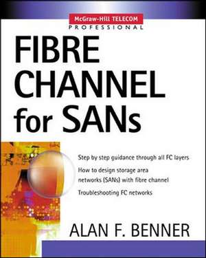 Fibre Channel for SANs de Alan Benner