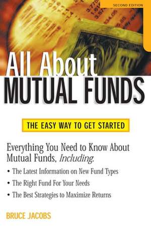 All About Mutual Funds, Second Edition de Bruce Jacobs