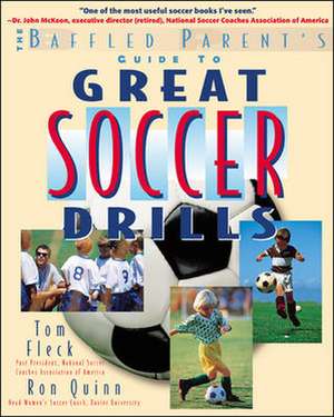 The Baffled Parent's Guide to Great Soccer Drills de Thomas Fleck